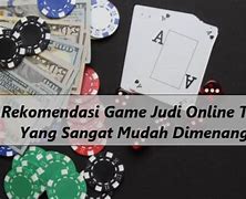 Game Judi Paling Mudah Dan Cepat Di Dunia Ini